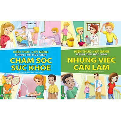 Combo 2 Quyển Kiến Thức Và Kỹ Năng Dành Cho Học Sinh: Chăm Sóc Sức Khoẻ + Những Việc Cần Làm