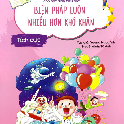 Nhật Kí Trưởng Thành Cho Học Sinh Tiểu Học - Biện Pháp Luôn Nhiều Hơn Khó Khăn - Tích Cực (TV)