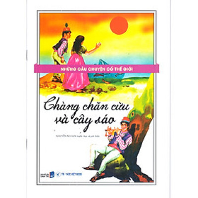 Những câu chuyện cổ thế giới - Chàng chăn cừu và cây sáo