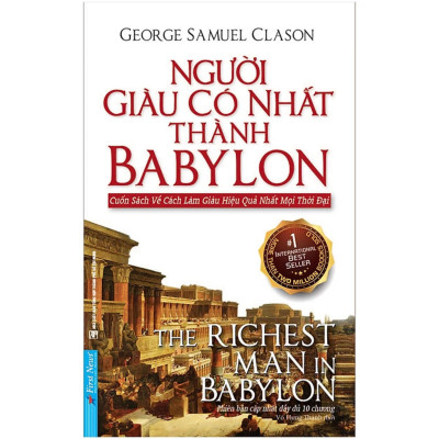 Combo 3Q: Người Giàu Có Nhất Thành Babylon + 7 Thói Quen Của Bạn Trẻ Thành Đạt + Từ Tốt Đến Vĩ Đại (Tư Duy Kinh Doanh/Học Làm Giàu Thành Công)