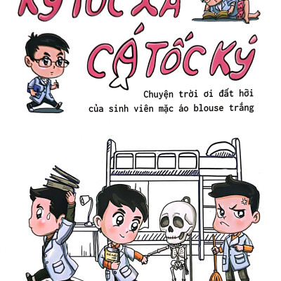 Ký Túc Xá - Cá Tốc Ký - Chuyện Trời Ơi Đất Hỡi Của Sinh Viên Mặc Áo Blouse Trắng