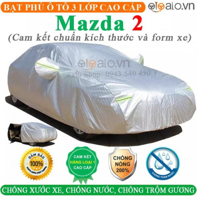 Bạt Phủ Ô Tô Mazda 2 Cao Cấp 3 Lớp Chống Nắng Nóng Chống Nước Chống xước