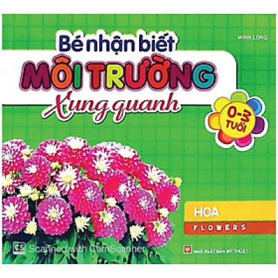 Bé Nhận Biết Môi Trường Xung Quanh - Hoa