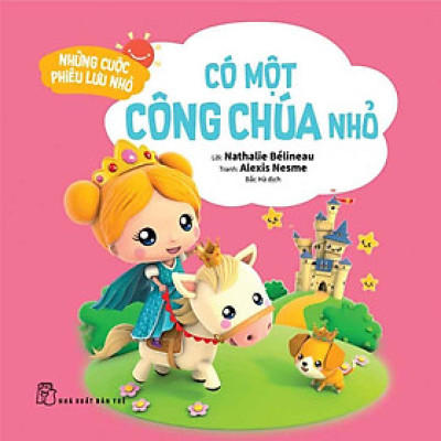 Những Cuộc Phiêu Lưu Nhỏ - Có Một Công Chúa Nhỏ