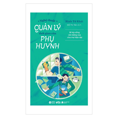 Combo Nghệ Thuật Quản Lý Thời Gian Của Phụ Huynh + Cùng Con "Tắm" Tiếng Anh  