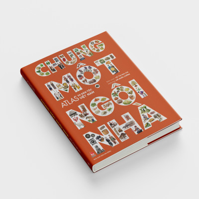 Chung Một Ngôi Nhà - Atlas 54 Dân Tộc Việt Nam