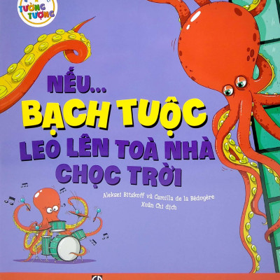 Bé Thỏa Sức Tưởng Tượng - Nếu...Bạch Tuộc Leo Lên Tòa Nhà Chọc Trời
