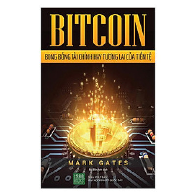 Sách - BITCOIN Bong Bóng Tài Chính Hay Tương Lai Của Tiền Tệ - 1980Books