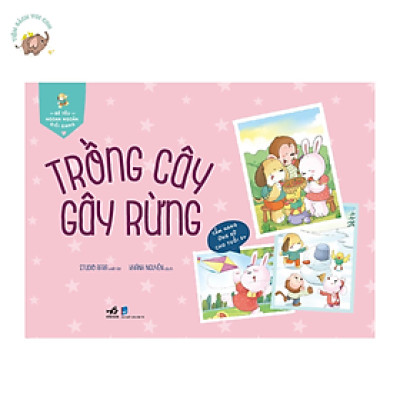 Sách - Bé yêu ngoan ngoãn giỏi giang - Trồng Cây Gây Rừng