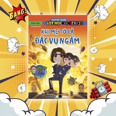 Sách - Truyện Tranh Lớp Học Xả Stress - Khi Mẹ Tớ Là Đặc Vụ Ngầm