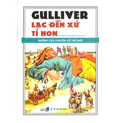 Những câu chuyện cổ thế giới – Gulliver lạc đến xứ tí hon