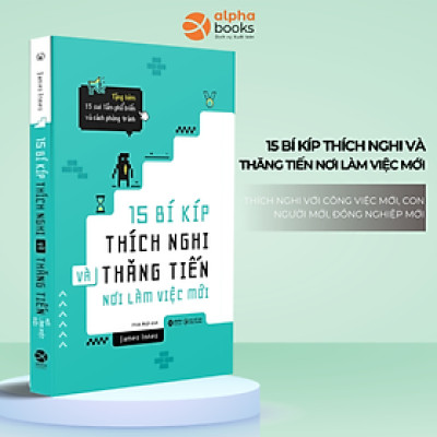 Sách: 15 Bí kíp thích nghi và thăng tiến nơi làm việc mới ( Trạm Đọc Phân Phối )