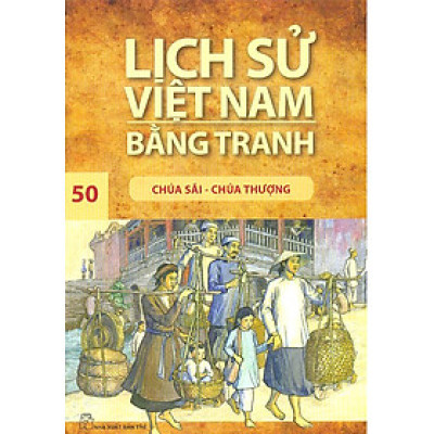 Lịch Sử Việt Nam Bằng Tranh Tập 50: Chúa Sãi - Chúa Thượng