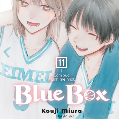 Blue Box - Tập 11: Cảm Xúc Mạnh Mẽ Nhất [Tặng Kèm Standee Gập]