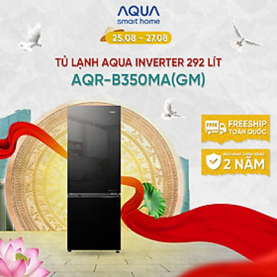 Freeship toàn quốc - Tủ lạnh ngăn đông dưới Aqua Inverter 292 lít AQR-B350MA(GM) - Bảo hành 2 năm - Hàng chính hãng