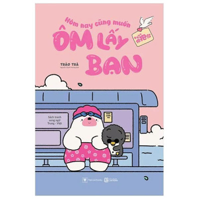 Sách - Hôm Nay Cũng Muốn Ôm Lấy Bạn