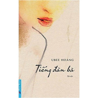 Sách Văn Học Hay - Tiếng Đàn Bà - (Tặng Kèm Bookmark)