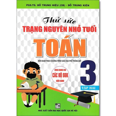 Sách - Thử Sức Trạng Nguyên Nhỏ Tuổi Toán Lớp 3 - Dùng Chung Các Bộ SGK Hiện Hành - Hồng Ân