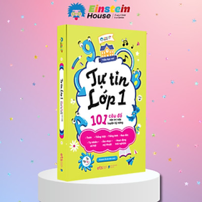 Tiểu Học Vui - Tự Tin Lớp 1: 101 Câu đố rèn trí não luyện kỹ năng