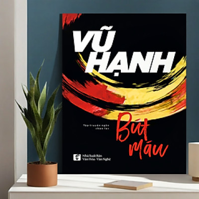 Bút Máu - Tập truyện ngắn chọn lọc - Vũ Hạnh (VHVN)