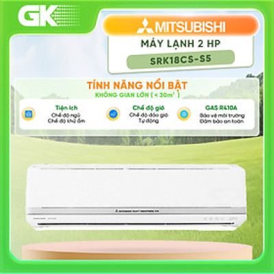 Máy lạnh Mitsubishi 2.0 HP SRK18CS-S5 - HÀNG CHÍNH HÃNG