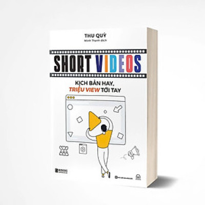Short videos - Kịch bản hay, triệu view tới tay