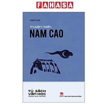 Sách - Tủ Sách Văn Học Trong Nhà Trường - Truyện Ngắn Nam Cao (Tái Bản 2025)