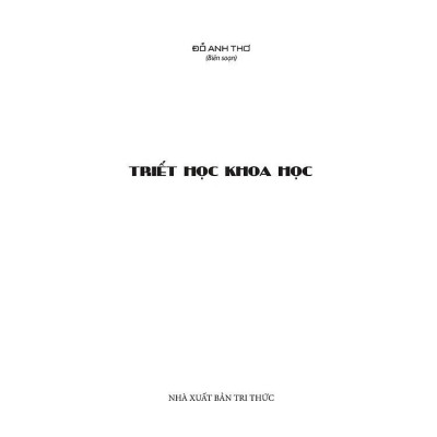 Sách - Triết Học Khoa Học - Đỗ Anh Thơ - VIETNAMBOOK