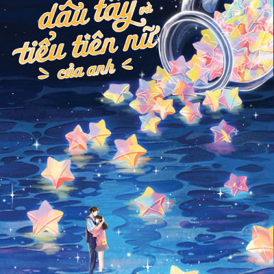 Kẹo Dâu Tây Và Tiểu Tiên Nữ Của Anh - Tập 2