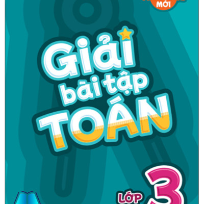 Sách - Giải Bài Tập Toán Lớp 3 Tập 1 + 2 (Theo Chương Trình Giáo Dục Phổ Thông Mới)