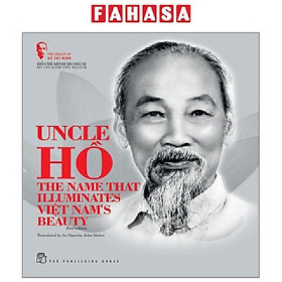 Sách - The Legacy Of Hồ Chí Minh - Uncle Hồ - The Name That Illuminates Việt Nam