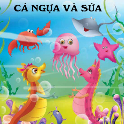 Thế Giới Tuyệt Vời Của Động Vật - Cá Ngựa và Sứa