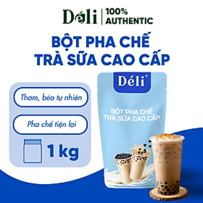 Bột Pha Chế Trà Sữa Cao Cấp Déli - Túi 1KG , bột béo pha trà sữa 