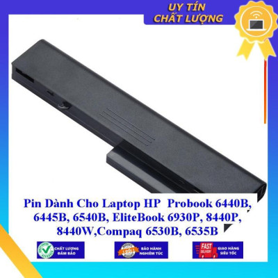 Pin dùng cho Laptop HP Probook 6440B 6445B 6540B EliteBook 6930P 8440P 8440W Compaq 6530B 6535B - Hàng Nhập Khẩu  MIBAT44