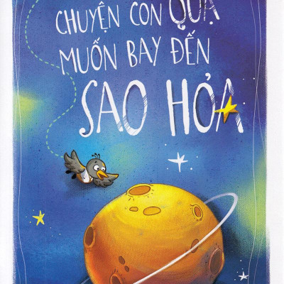 Chuyện Con Quạ Muốn Bay Đến Sao Hỏa - Kỹ Năng Trình Bày Không Chỉ Của Thiên Tài (Tập 1)