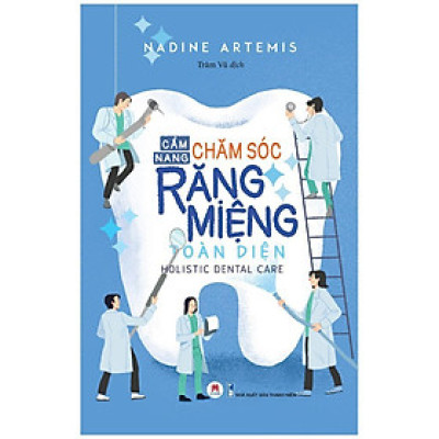 Sách - Cẩm Nang Chăm Sóc Răng Miệng Toàn Diện - Huy Hoàng Bookstore