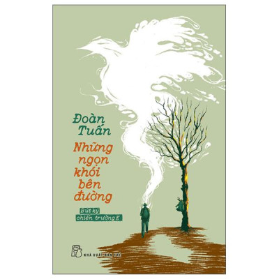 Sách - Những Ngọn Khói Bên Đường - Bút Ký Chiến Trường K