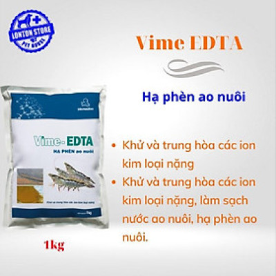 Vime EDTA - Dùng trung hòa các ion kim loại nặng ao nuôi, hẹ phèn ao nuôi, gói 1kg
