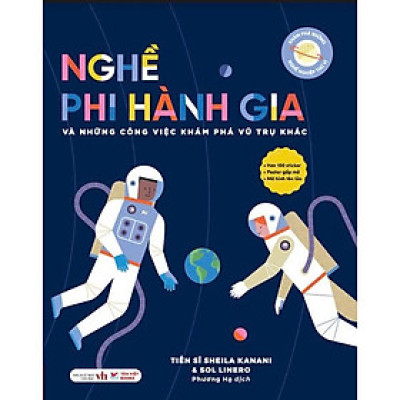 Nghề phi hành gia và những công việc khám phá vũ trụ khác ( Sách tặng kèm Tiker)