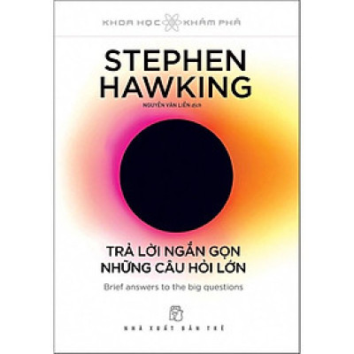 Sách - Trả Lời Ngắn Gọn Những Câu Hỏi Lớn ( Stephen Hawking ) - NXB Trẻ
