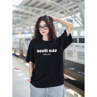 Áo Thun Nữ 100% Cotton In Chữ NGƯỜI GIÀU TÌNH CẢM