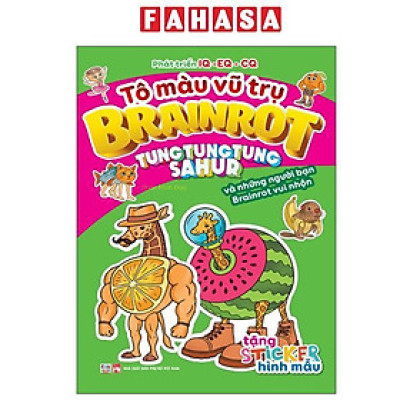 Sách - Tô Màu Vũ Trụ Brainrot - Tung Tung Tung Sahur Và Những Người Bạn Brainrot Vui Nhộn