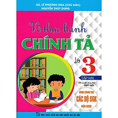 Sách - Vở Thực Hành Chính Tả Lớp 3 - Tập 2 - Dùng Chung Các Bộ SGK Hiện Hành - Hồng Ân