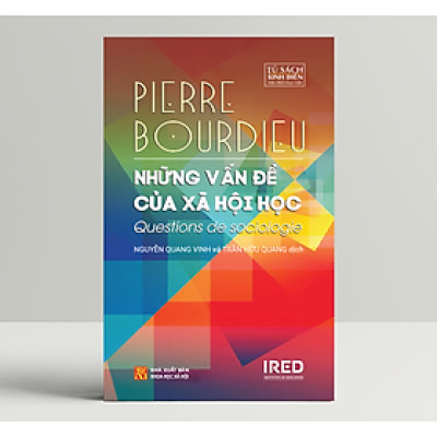 Những Vấn Đề Của Xã Hội Học - Pierre Bourdieu - IRED Books
