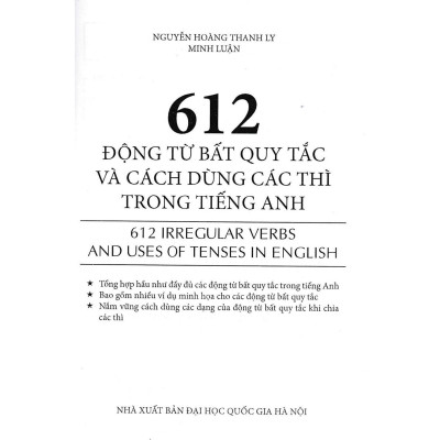 Sách - 612 Động Từ Bất Quy Tắc Và Cách Dùng Các Thì Trong Tiếng Anh - Hồng Ân