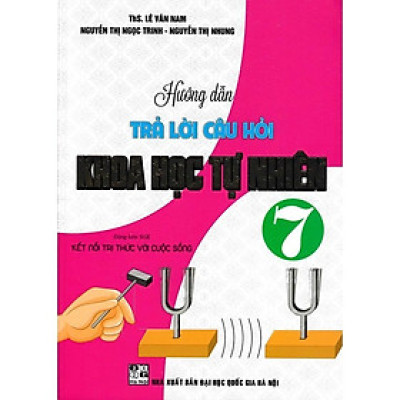 Sách - Hướng Dẫn Trả Lời Câu Hỏi Khoa Học Tự Nhiên Lớp 7 - Bám Sát SGK Kết Nối Tri Thức Với Cuộc Sống - Hồng Ân