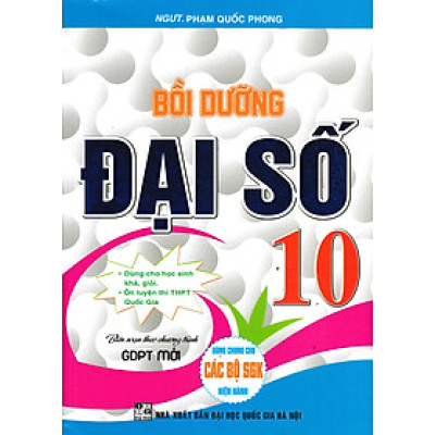 Bồi Dưỡng Đại Số 10 (Biên Soạn Theo Chương Trình GDPT Mới) 