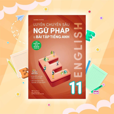 Sách - Luyện Chuyên Sâu Ngữ Pháp Và Bài Tập Tiếng Anh 11 - Megabook