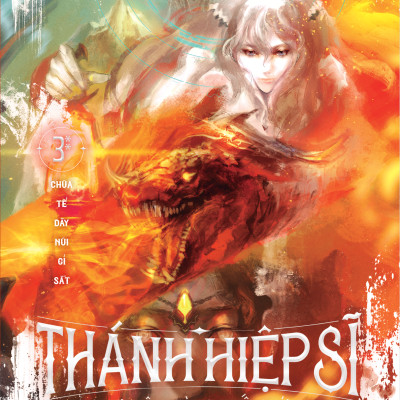 Thánh Hiệp Sĩ Nơi Tận Cùng Thế Giới - Tập 3 - Phần 2 - Tặng Kèm Bookmark + Postcard