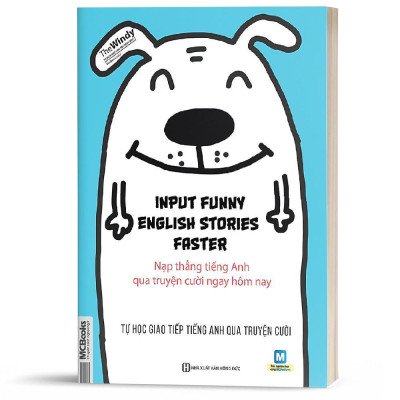 Sách - Input Funny English Stories Faster - Nạp Thẳng Tiếng Anh Qua Truyện Cười Ngay Hôm Nay - MCBooks